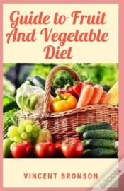 Capa do artigo Guide To Fruit And Vegetable Diet