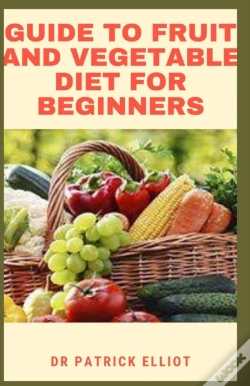 Capa do artigo Guide To Fruit And Vegetable Diet For Beginners