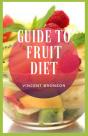Guide To Fruit Diet - Preview