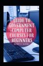 Guide To Government Computer Courses For Beginners - Preview