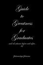 Guide To Greatness For Graduates...And A - Preview