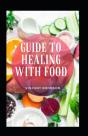 Guide To Healing With Food - Preview