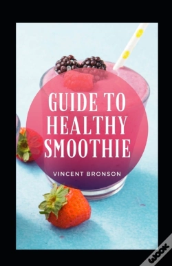 Capa do artigo Guide To Healthy Smoothie