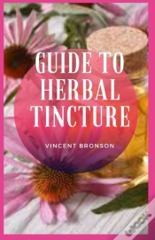 Capa do artigo Guide To Herbal Tincture