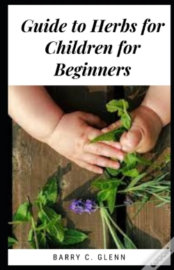 Capa do artigo Guide To Herbs For Children For Beginners