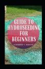 Guide To Hydroseeding For Beginners - Preview