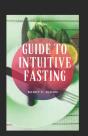 Guide To Intuitive Fasting - Preview