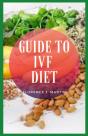 Guide To Ivf Diet - Preview