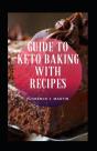 Guide To Keto Baking With Recipes - Preview
