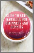 Guide To Keto Barbecue For Beginners And Dummies