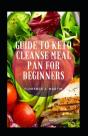 Guide To Keto Cleanse Meal Plan For Beginners - Preview