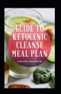 Guide To Ketogenic Cleanse Meal Plan - Preview