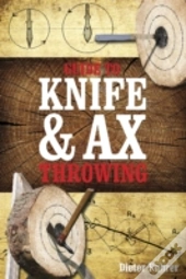 Guide To Knife & Ax Throwing