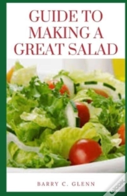 Capa do artigo Guide To Making A Great Salad