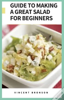 Capa do artigo Guide To Making A Great Salad For Beginners