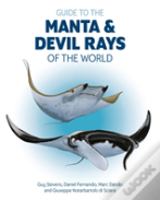 Guide To Manta And Devil Rays Of The World