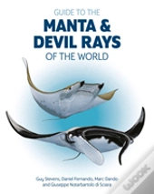 Guide To Manta And Devil Rays Of The World