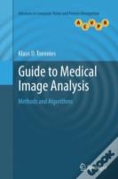 Guide To Medical Image Analysis