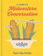 Guide To Midwestern Conversation - Preview