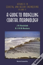 Guide To Modeling Coastal Morphology, A
