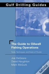Guide To Oilwell Fishing Operations