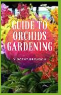 Guide To Orchids Gardening