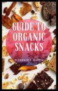 Guide To Organic Snacks