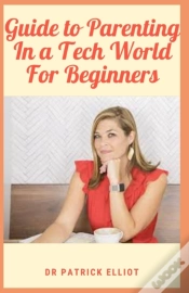 Capa do artigo Guide To Parenting In A Tech World For Beginners
