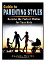 Guide To Parenting Styles - Preview