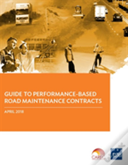 Guide To Performance-Based Road Maintenance Contracts