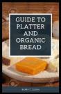 Guide To Platter And Organic Bread - Preview