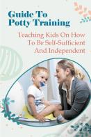 Guide To Potty Training