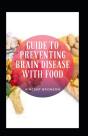 Guide To Preventing Brain Disease With Food - Preview