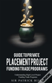 Guide To Private Placement Project Funding Trade Programs