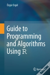 Guide To Programming And Algorithms Using R