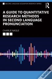 Guide To Quantitative Research Methods In Second Language Pronunciation