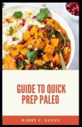 Guide To Quick Prep Paleo