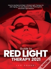 Capa do artigo Guide To Red Light Therapy 2021: How To