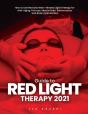 Guide To Red Light Therapy 2021: How To - Preview