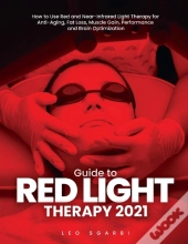 Guide To Red Light Therapy 2021: How To