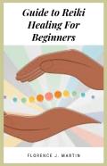 Guide To Reiki Healing For Beginners