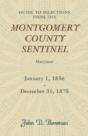 Guide To Selections From The Montgomery County Sentinel, Maryland, January 1, 1856 - December 31, 1875 - Preview