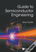 Guide To Semiconductor Engineering