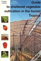 Capa do artigo Guide To Sheltered Vegetable Cultivation In The Humid Tropics