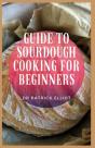 Guide To Sourdough Cooking For Beginners - Preview