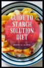 Guide To Starch Solution Diet - Preview