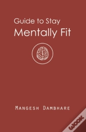 Guide To Stay Mentally Fit