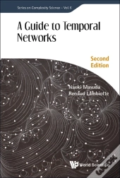 Guide To Temporal Networks, A (Second Edition)