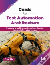 Capa do artigo Guide To Test Automation Architecture