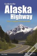 Guide To The Alaska Highway